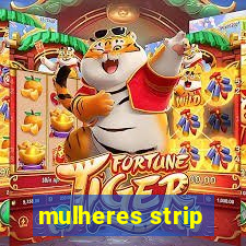 mulheres strip